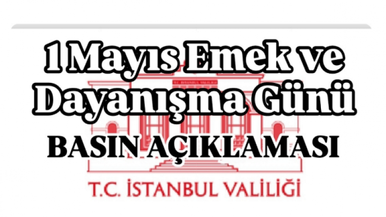 1 MAYIS TEDBİRLERİ VE KAPANACAK YOLLAR