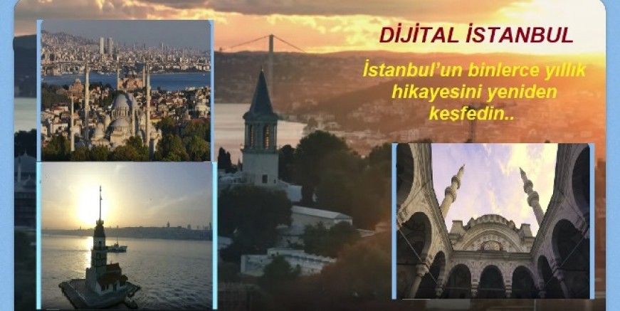 DİJİTAL İSTANBUL PROJESİ’NİN İLK ETABI TAMAMLANDI