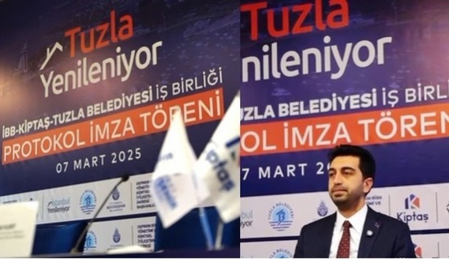 İBB KİPTAŞ TUZLA BELEDİYESİ iş birliğiyle, “Tuzla Yenileniyor” protokolü imzalandı