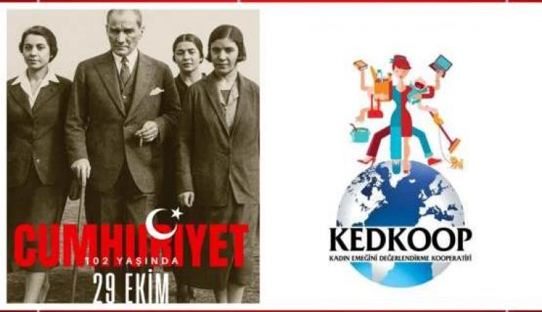 (KEDKOOP) KADIN EMEĞİNİ DEĞERLENDİRME KOOPERATİFİ'NİN  29 EKİM CUMHURİYET BAYRAMI MESAJI