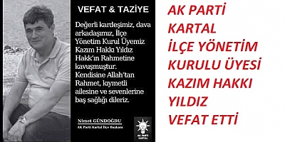 AK PARTİ KARTAL TEŞKİLATININ ACI GÜNÜ