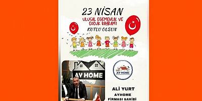 AYHOME Firması Sahibi Ali Yurt’tan 23 Nisan Ulusal Egemenlik ve Çocuk Bayramı Mesajı