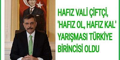 Erzurum Valisi Mustafa ifti 'Haf?z 0l, Haf?z Kal' Yar??mas?'nda Trkiye birincisi oldu