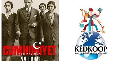 (KEDKOOP) KADIN EMEĞİNİ DEĞERLENDİRME KOOPERATİFİ'NİN  29 EKİM CUMHURİYET BAYRAMI MESAJI 