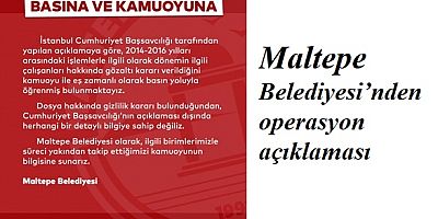 Maltepe Belediyesi’nden operasyon açıklaması