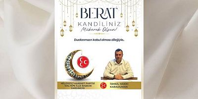 Milliyetçi Hareket Partisi Maltepe İlçe Başkan Yardımcısı İsmail Hakkı Karaduman’dan Berat Kandili Mesajı
