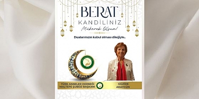 Türk Anneler Derneği Maltepe Şubesi Başkanı Güzide Akaygün’den Berat Kandili Mesajı