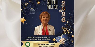 Türk Anneler Derneği Maltepe Şubesi Başkanı Güzide Akaygün’den Yeni Yıl Mesajı