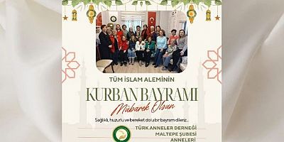 Türk Anneler Derneği Maltepe Şubesi’nden Kurban Bayramı Mesajı