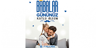 Tuzla Belediyesi Başkanı Av.Eren Ali Bingöl’ün Babalar Günü Mesajı