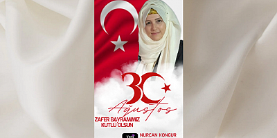 Yeni Medya Gazetemiz İmt.Sahibi Gazeteci Nurcan Kongur'un 30 Ağustos Zafer Bayramı Mesajı